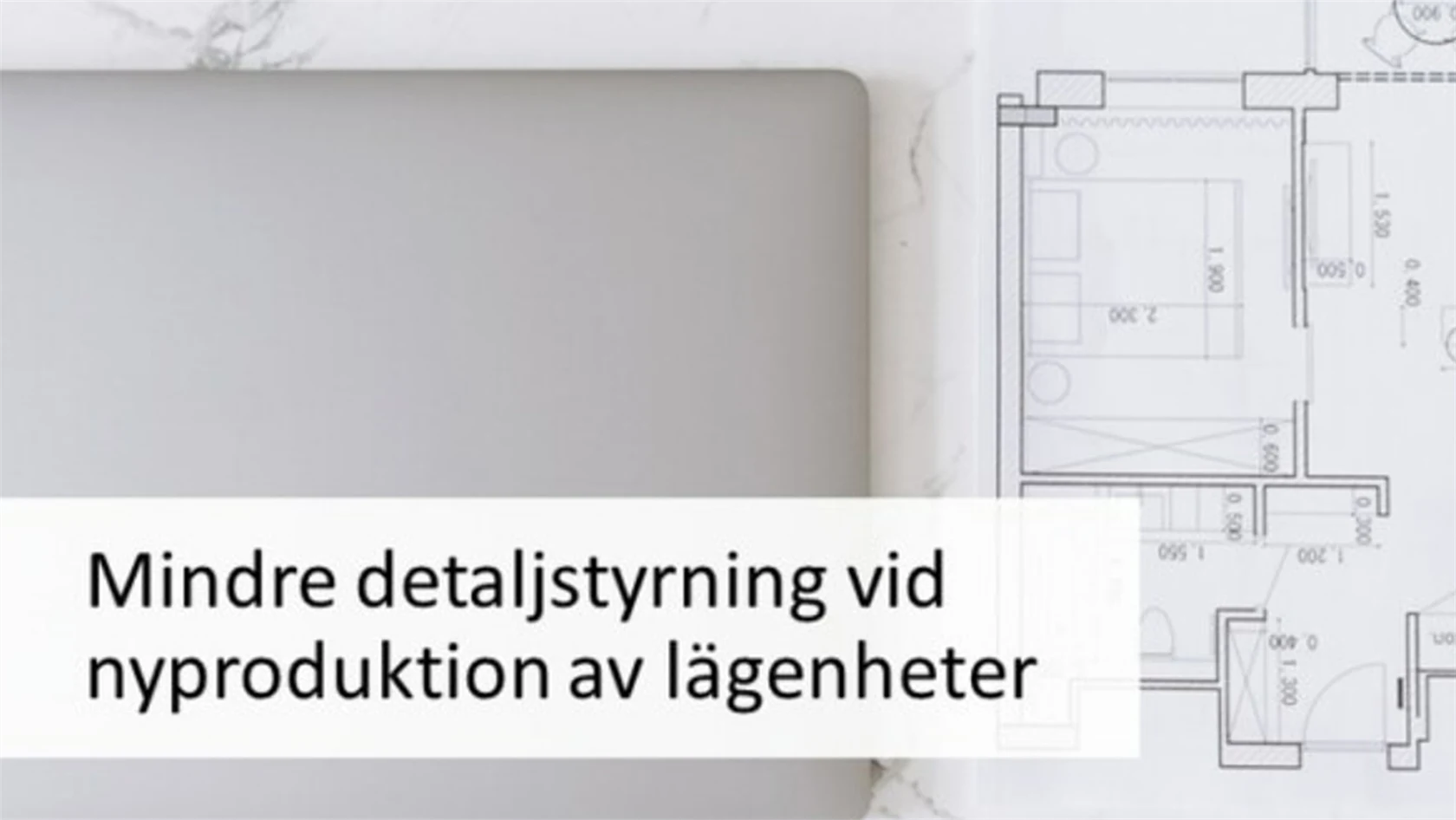 Förslag - kravnivå vid nyproduktion